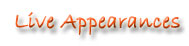 Live Appearances